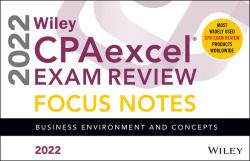 Wiley CPAexcel Exam Review 2022 Focus Notes : Business Environment and Concepts