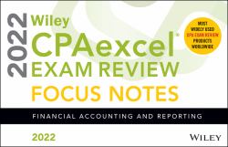 Wiley CPAexcel Exam Review 2022 Focus Notes : Financial Accounting and Reporting