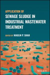 Application of Sewage Sludge in Industrial Wastewater Treatment