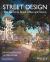 Street Design : The Secret to Great Cities and Towns