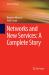 Networks and New Services: a Complete Story