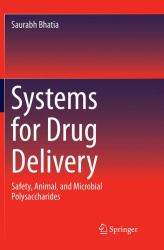 Systems for Drug Delivery : Safety, Animal, and Microbial Polysaccharides