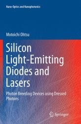 Silicon Light-Emitting Diodes and Lasers : Photon Breeding Devices Using Dressed Photons