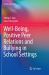 Well-Being, Positive Peer Relations and Bullying in School Settings
