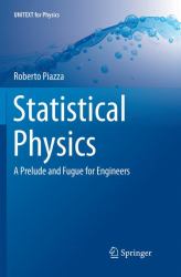 Statistical Physics : A Prelude and Fugue for Engineers