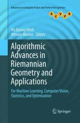 Algorithmic Advances in Riemannian Geometry and Applications : For Machine Learning, Computer Vision, Statistics, and Optimization