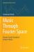 Music Through Fourier Space : Discrete Fourier Transform in Music Theory