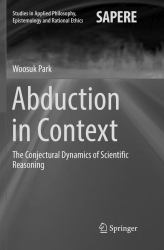Abduction in Context : The Conjectural Dynamics of Scientific Reasoning