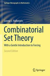 Combinatorial Set Theory : With a Gentle Introduction to Forcing