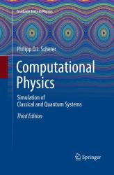 Computational Physics : Simulation of Classical and Quantum Systems