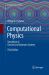 Computational Physics : Simulation of Classical and Quantum Systems
