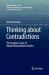 Thinking about Contradictions : The Imaginary Logic of Nikolai Aleksandrovich Vasil'ev Thinking about Contradictions : The Imaginary Logic of Nikolai Aleksandrovich Vasil'ev