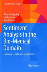 Sentiment Analysis in the Bio-Medical Domain : Techniques, Tools, and Applications