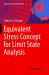 Equivalent Stress Concept for Limit State Analysis