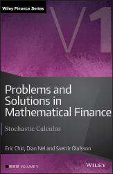 Problems and Solutions in Mathematical Finance, Volume 1 Vol. 1 : Stochastic Calculus