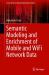 Semantic Modeling and Enrichment of Mobile and Wifi Network Data