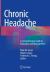 Chronic Headache : A Comprehensive Guide to Evaluation and Management