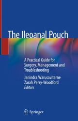The Ileoanal Pouch : A Practical Guide for Surgery, Management and Troubleshooting