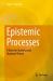 Epistemic Processes : A Basis for Statistics and Quantum Theory