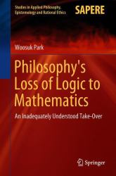 Philosophy's Loss of Logic to Mathematics : An Inadequately Understood Take-Over