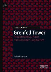 Grenfell Tower : Preparedness, Race and Disaster Capitalism
