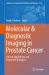 Molecular and Diagnostic Imaging in Prostate Cancer : Clinical Applications and Treatment Strategies