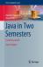 Java in Two Semesters : Featuring JavaFX