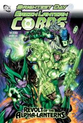 Green Lantern Corps : Revolt of the Alpha-Lanterns