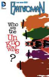 Batwoman Vol. 6: the Unknowns (the New 52)
