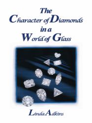 The Character of Diamonds in a World of Glass