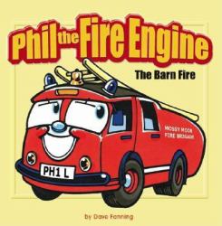 Phil the Fire Engine : The Barn Fire