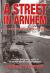 A Street in Arnhem : The Agony of Occupation and Liberation