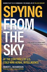 Spying from the Sky : At the Controls of US Cold War Aerial Intelligence