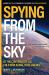 Spying from the Sky : At the Controls of US Cold War Aerial Intelligence