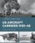 U. S. Aircraft Carriers 1939-45