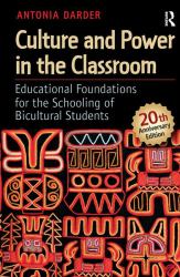 Culture and Power in the Classroom : Educational Foundations for the Schooling of Bicultural Students