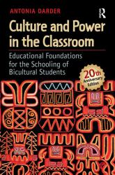 Culture and Power in the Classroom : Educational Foundations for the Schooling of Bicultural Students