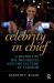 Celebrity in Chief : A History of the Presidents and the Culture of Stardom
