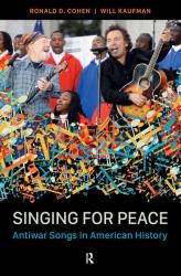 Singing for Peace : Antiwar Songs in American History