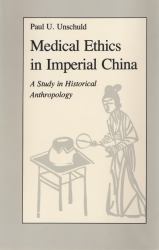 Medical Ethics in Imperial China : A Study in Historical Anthropology