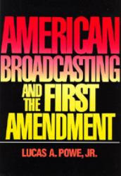 American Broadcasting and the First Amendment