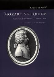 Mozart's Requiem : Historical and Analytical Studies, Documents, and Score