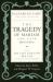 The Tragedy of Mariam, the Fair Queen of Jewry : With the Lady Falkland: Her Life, by One of Her Daughters