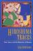 Hiroshima Traces : Time, Space, and the Dialectics of Memory