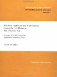 Resource Depression and Intensification During the Late Holocene, San Francisco Bay : Evidence from the Emeryville Shellmound Vertebrate Fauna