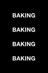 Baking Baking Baking Baking