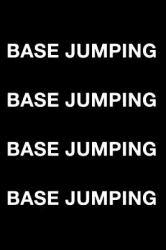 Base Jumping Base Jumping Base Jumping Base Jumping