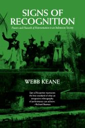 Signs of Recognition : Powers and Hazards of Representation in an Indonesian Society