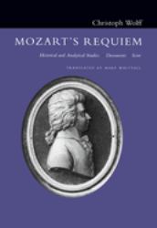 Mozart's Requiem : Historical and Analytical Studies, Documents, Score