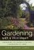 Gardening with a Wild Heart : Restoring California's Native Landscapes at Home